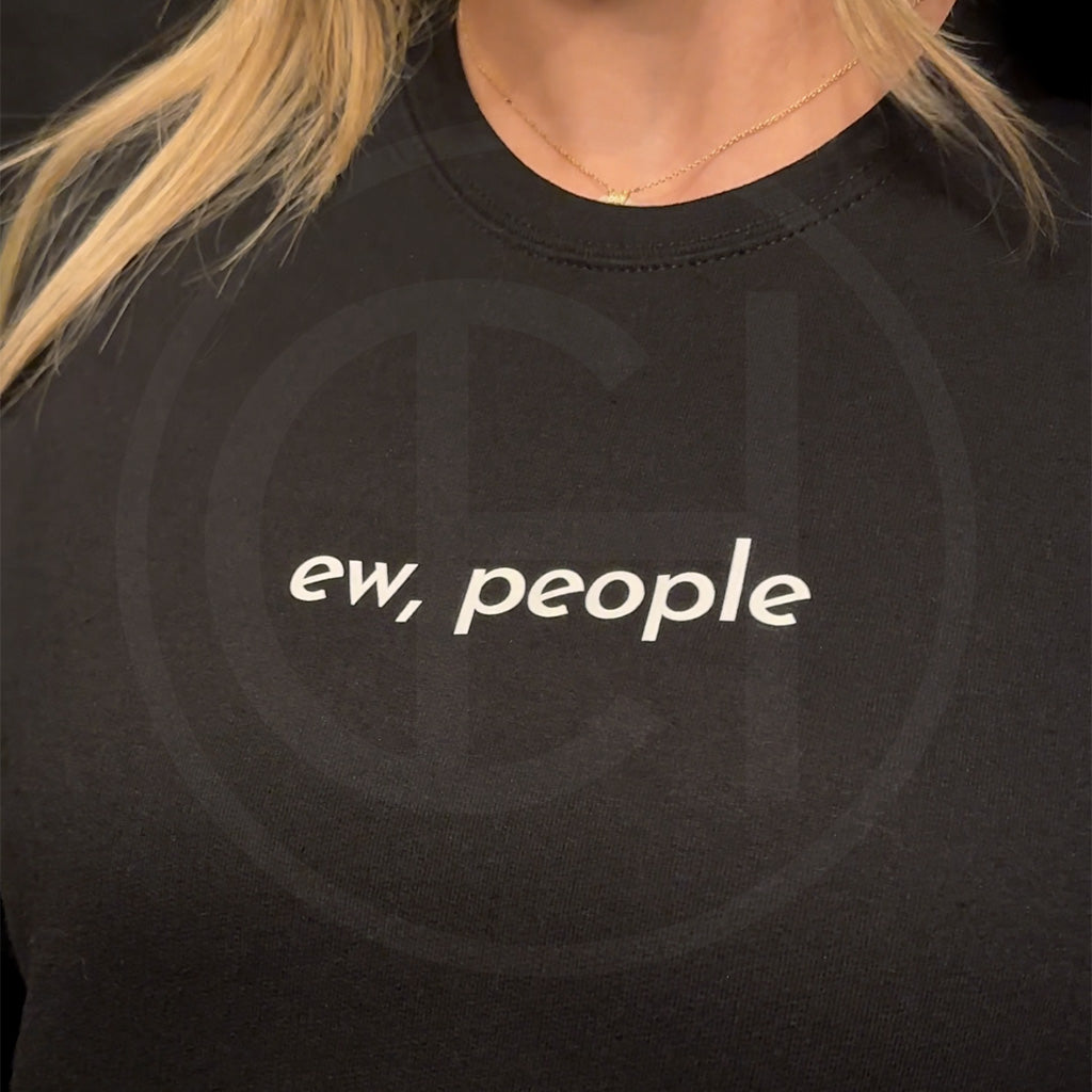 ew, people